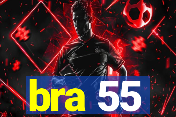 bra 55